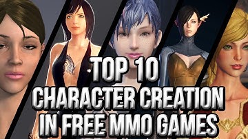 Top 10 Character Creation in Free MMO Games