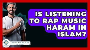 Is Listening To Rap Music Haram In Islam? - Islamic Knowledge Network