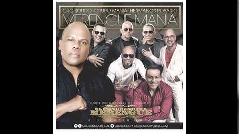 Oro Solido Feat Los Hermanos Rosario & Grupo Mania "Merengue Mania"
