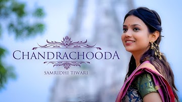 CHANDRACHOODA - Samridhi Tiwari | Divine Tribute to Lord Shiva | Official Music Video