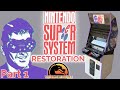 Nintendo Super System Arcade Machine Restoration - Part 1