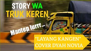 STORY WA TRUK || LAYANG KANGEN COVER