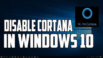 How To Disable Cortana in Windows 10