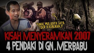 AMPUN INI CERITA SEREM BANGET..!! KESAKSIAN NYATA 4 PENDAKI DI Gn. MERBABU THN 2007