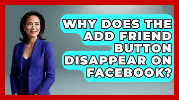 Why Does The Add Friend Button Disappear On Facebook? - Everyday-Networking