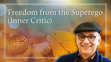 Freedom from the Superego (Inner Critic)
