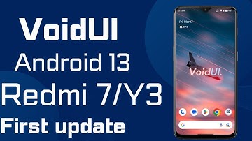 VoidUI Android 13 For Redmi 7/Y3|Smooth Experience|Pixel Experience Type|Pure Android Experience|