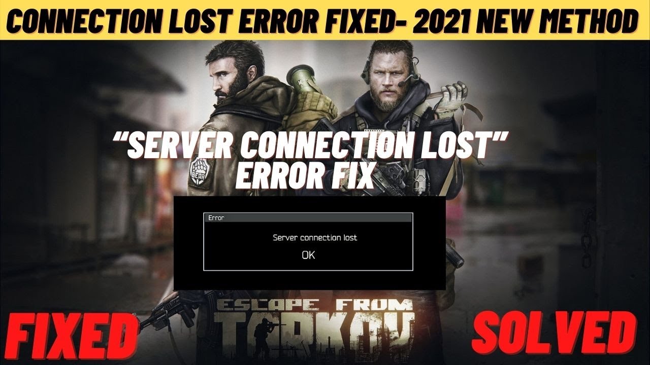 Fix Escape From Tarkov Server Connection Lost Error Fix Solved 21 Youtube