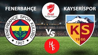 Fenerbahçe-Kayserispor Maçı Saat Kaçta, Maç 11 Leri, Maç Önü Görüşleri, Hangi Kda Şifresiz Canlı