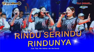 Download Lagu Rindu Serindu Rindunya - Icha Khiswara - OM SAVANA MP3 Download Lagu Rindu Serindu Rindunya - Icha Khiswara - OM SAVANA MP3