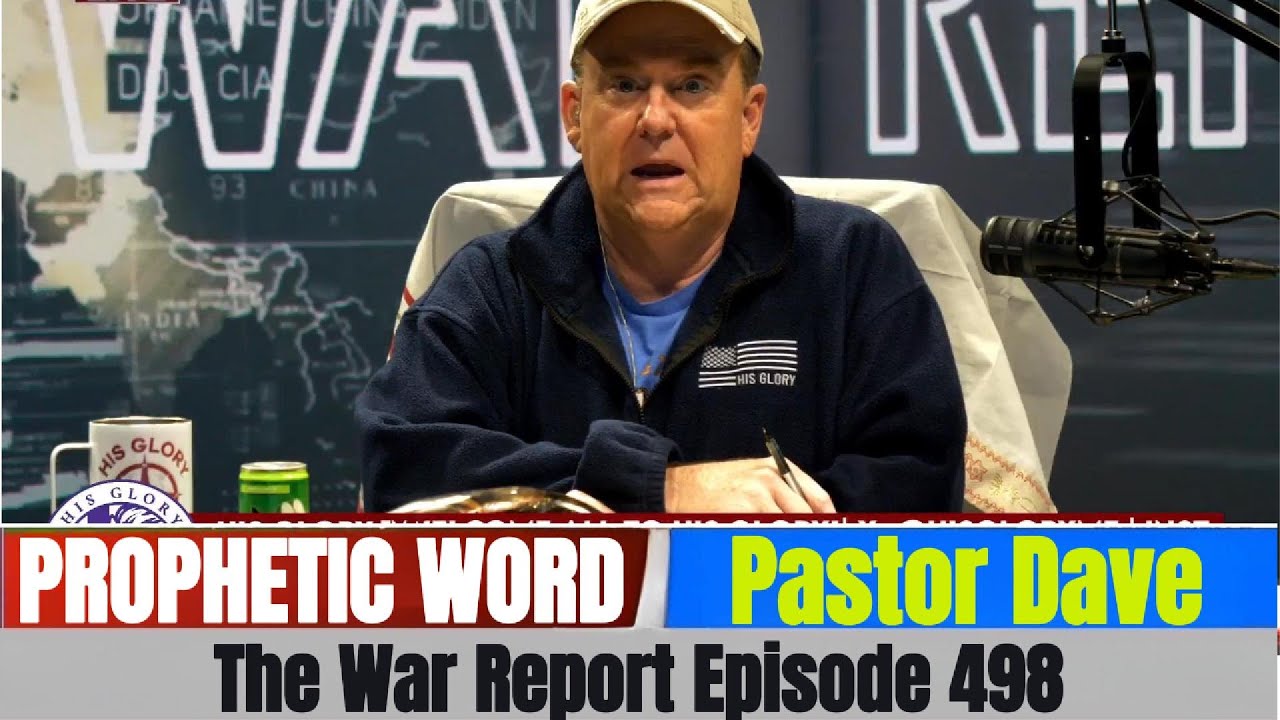 Pastor Dave PROPHETIC WORD Updates Feb 06, 2026 - The War Report Episode 498