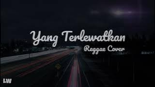 SMVLL - Yang Terlewatkan (Cover) Lirik