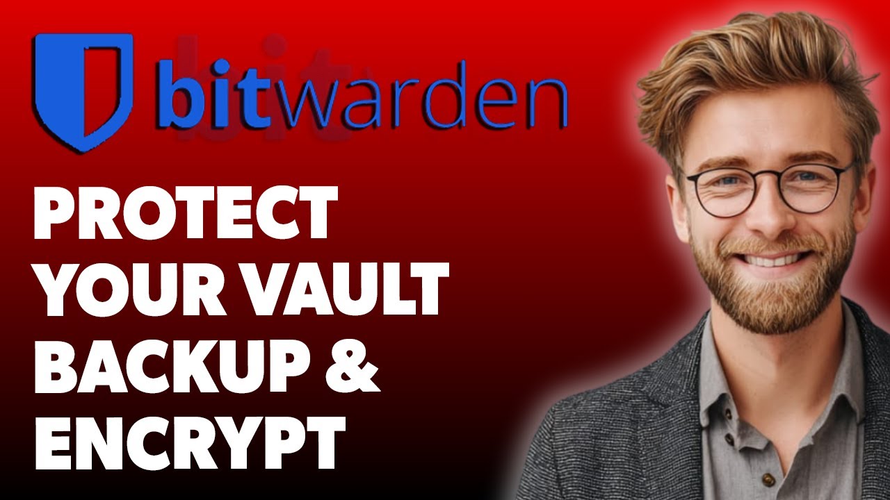 How To Protect Your Bitwarden Vault- Backup & Encrypt! [2025 Guide]