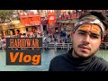 Haridwar blog har ki pa.i ki darshanblog with priyanshu haldu