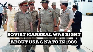 Listen to What This Marshal of the Soviet Union Had To Say About US And NATO In 1989