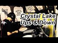 Crystal Lake - Ups &amp; Down drum cover