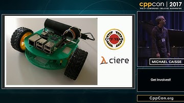 Get Involved! -  Michael Caisse [ CppCon 2017 ]