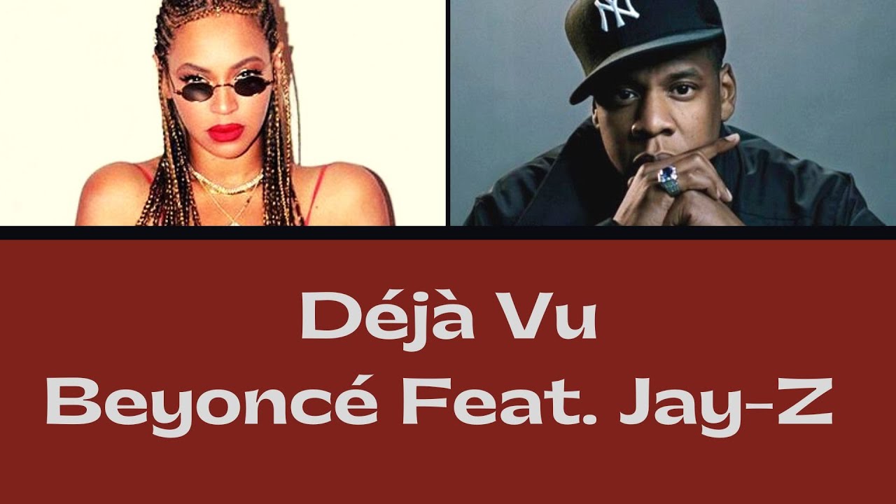 Beyoncé Feat Jay Z Deja Vu Lyrics YouTube