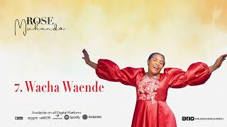Rose Muhando - Waache Waende (official audio) FOR SKIZA TONE send 5969701 to 811