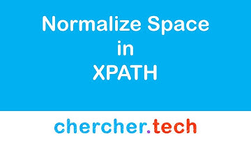 Normalize space xpath - Chercher Tech