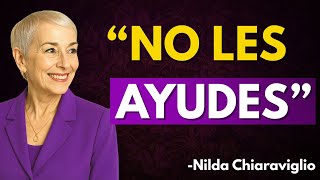 Siempre NIEGA TU AYUDA a Este 9 Tipo de PERSONAS | Nilda Chiaraviglio