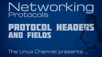 Online Course - Networking Protocols - Episode5 - Protocol Headers and Fields