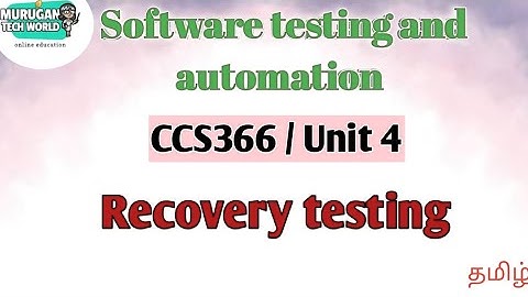 Recovery testing in software testing and automation tamil||STA||CCS366||Anna University.