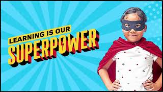 Back-to-School: Learning is our superpower