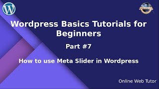 Learn Wordpress Basics Tutorial for beginners (Part#7) How to use Meta Slider in wordpress