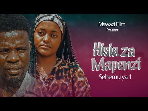 HISIA ZA MAPENZI Love Story Full Movie Directed By Beka Mswazi
