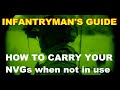 INFANTRYMAN&#39;S GUIDE: How to carry your NVGs when not in use