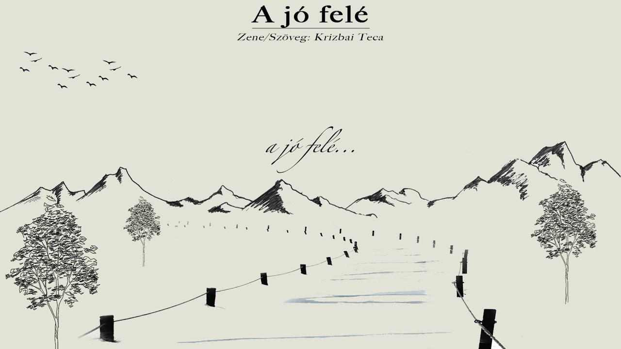 A jó felé - László Attila (dalszöveg)