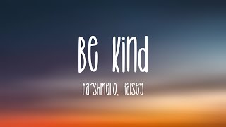 Be Kind - Marshmello, Halsey /Lyric-centric/ 💌
