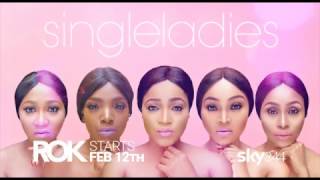 SINGLE LADIES...STARTS FEBRUARY 12TH on ROK #SKY344