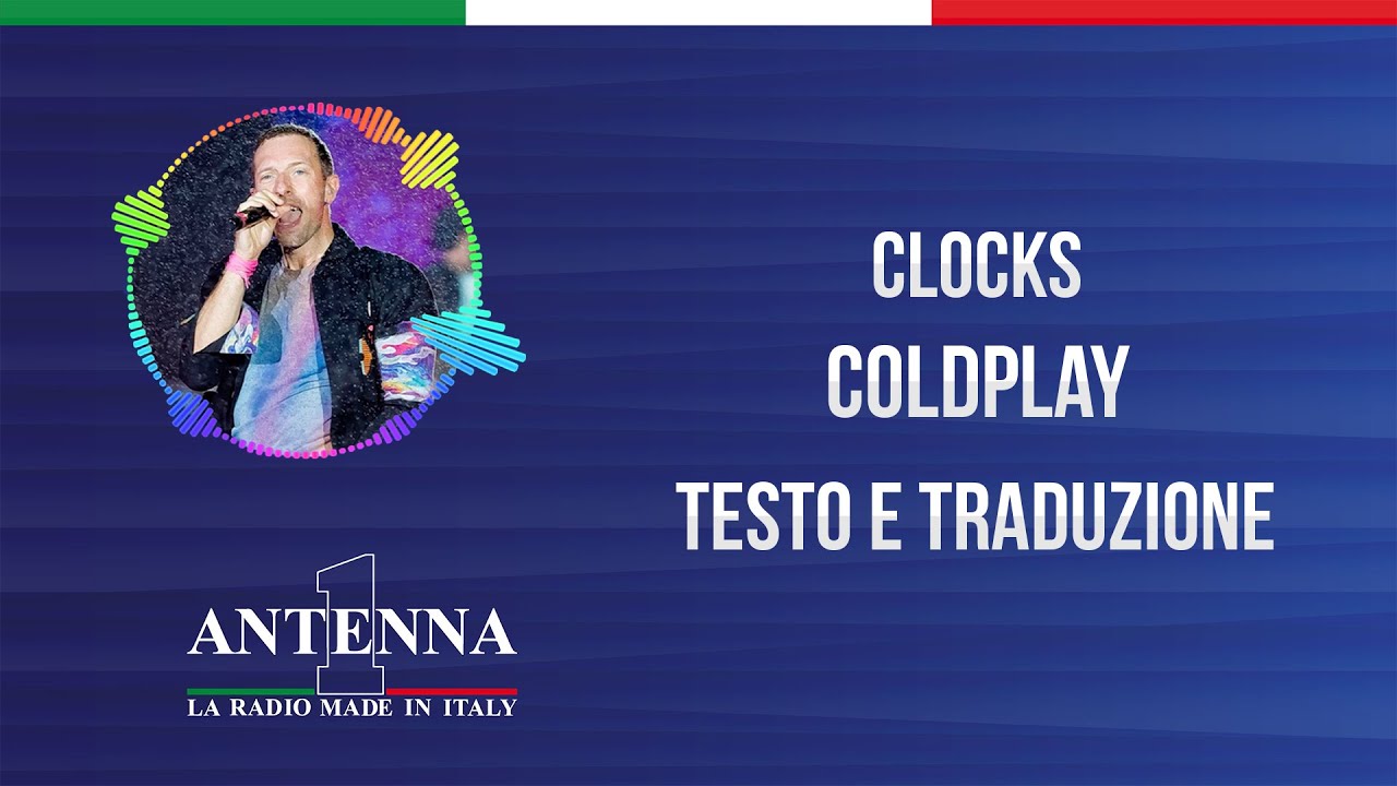 Antenna1 Coldplay Clocks Testo e Traduzione YouTube