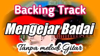 Backing Track Mengejar Badai Tanpa Melodi Gitar