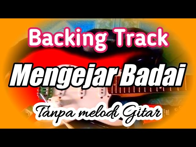 Backing Track Mengejar Badai Tanpa Melodi Gitar class=