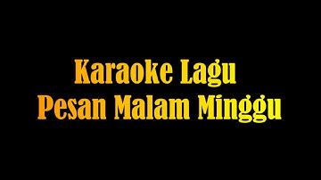 Karaoke Lagu Pesan Malam Minggu - Tajau