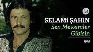 Selami Şahin - Sen Mevsimler Gibisin (Official Audio)