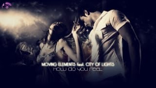 MOVING ELEMENTS feat. CITY OF LIGHTS - How Do You Feel (Lyric Video)