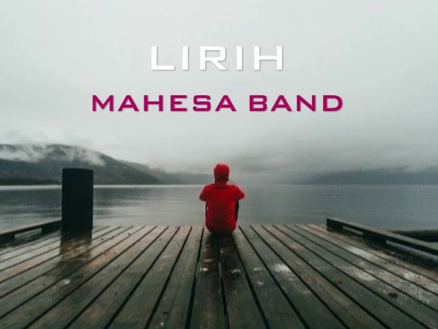 LIRIH - MAHESA BAND : COVER CLIP u0026 LIRIK class=