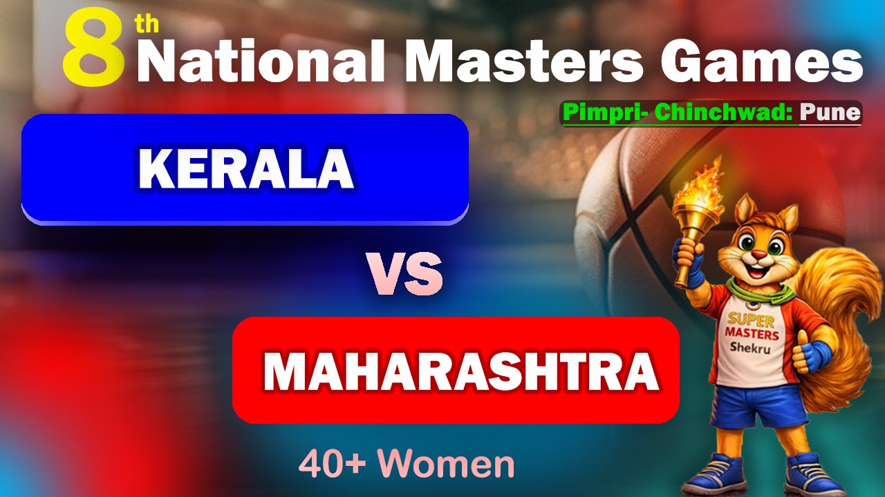 Kerala vs Maharashtra || 40+ Women’s || 8th National Masters Games