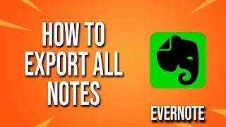 How To Export All Notes Evernote Tutorial screenshot 3