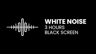 White Noise | 3 HOURS | Black Screen