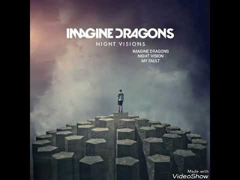 IMAGINE DRAGONS | MY FAULT