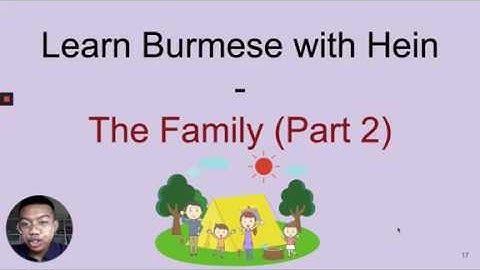 Learn Burmese with Hein - The Family Part 2