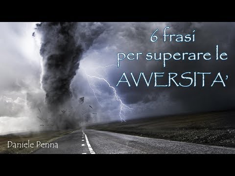 Video: 12 modi per superare le avversità