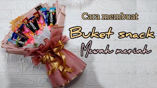 Cara membuat buket snack mewah meriah | diy snack bouquet