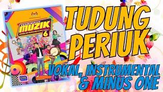 TUDUNG PERIUK | VOKAL, INSTRUMENTAL DAN MINUS ONE | Pendidikan Muzik Tahun 6