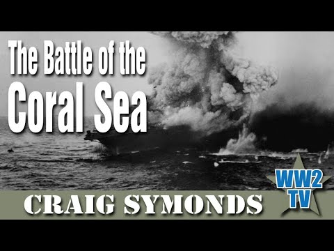 The Battle of the Coral Sea - With Craig Symonds